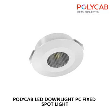 POLYCAB LED DOWNLIGHT PC FIXED SPOT LIGHT