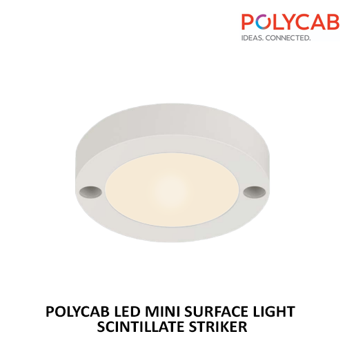 POLYCAB LED MINI SURFACE LIGHT SCINTILLATE STRIKER